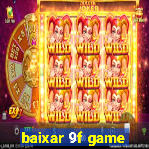 baixar 9f game